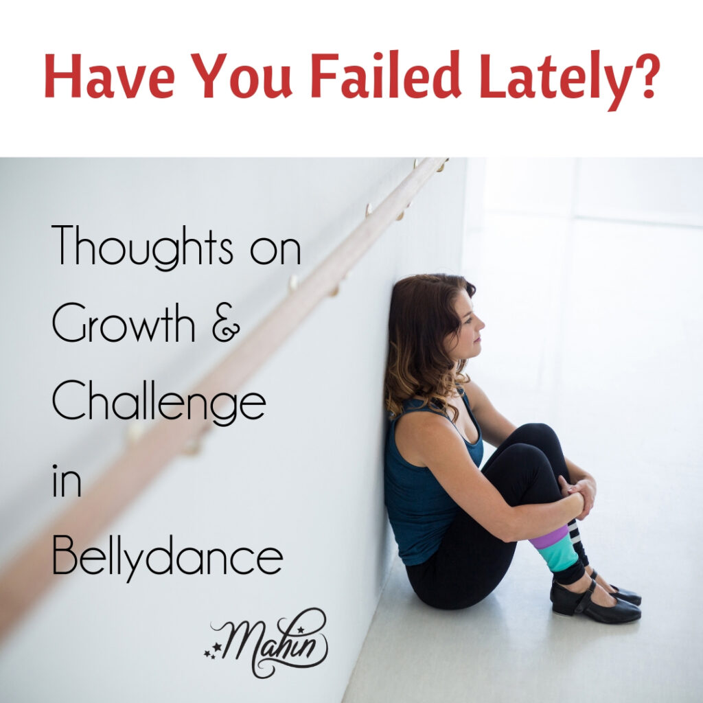 Thoughts on Growth and Challenge in Bellydance