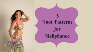 3 Foot Patterns for Belly Dance