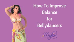 How To Improve Balance for Bellydance
