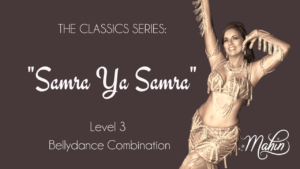 Bellydance Classics: "Samra Ya Samra"