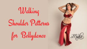 Walking Shoulder Patterns for Belly Dance