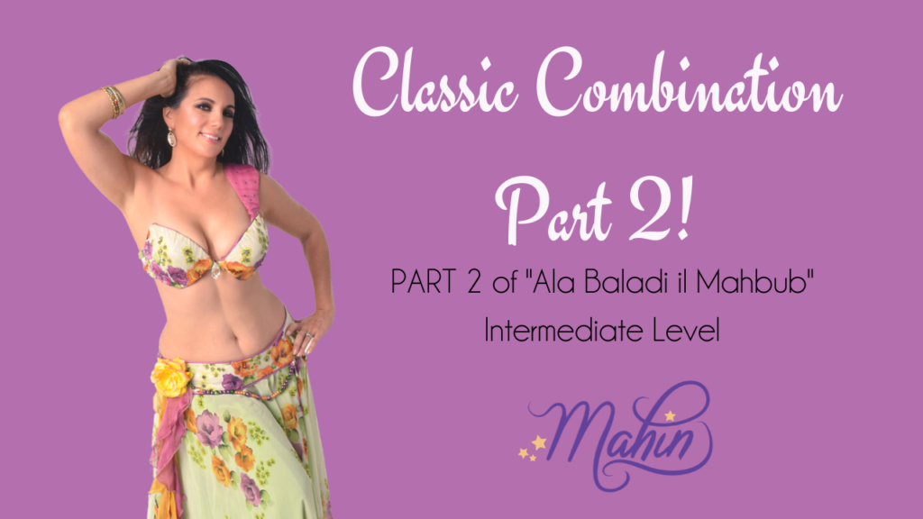 Classic Belly Dance Combo for "Ala Baladi il Mahbub" Part 2 - Intermediate Level