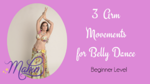 3 Arm Style for Bellydance