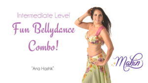 Intermediate Level Belly Dance Combo - "Ana Hashik"