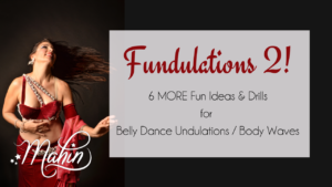 Fundulations 2 - 6 More Ideas for Belly Dance Undulations / Body Waves
